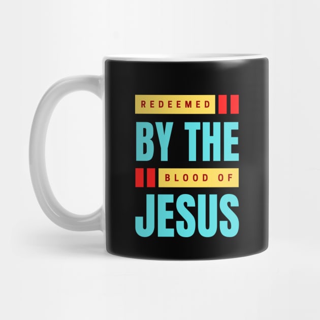 Redeemed By The Blood Of Jesus | Christian Typography by All Things Gospel